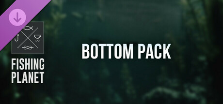 Fishing Planet: Bottom Pack