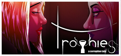 Trophies: A Corruption Tale
