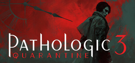 Pathologic 3: Quarantine banner