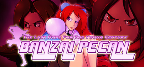 BANZAI PECAN: The Last Hope For the Young Century Cover Image