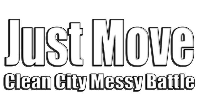 Just Move: Clean City Messy Battle