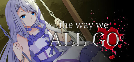 The Way We All Go banner image