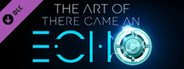 The Art of There Came an Echo