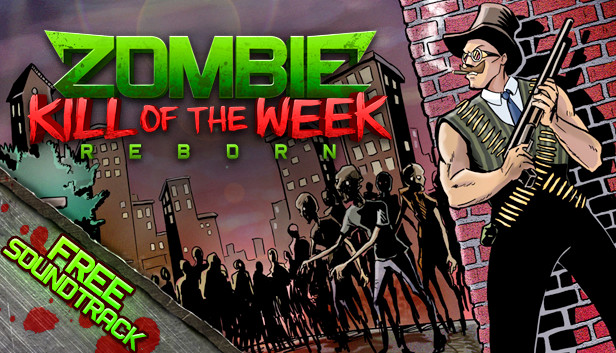 Save 50% On Zombie Kill Of The Week - Reborn On Steam
