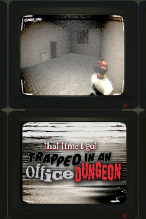 That Time I Got Trapped in an Office Dungeon