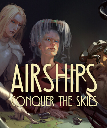 Airships: Conquer the Skies