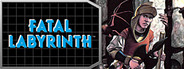 Fatal Labyrinth™