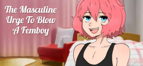 The Masculine Urge To Blow a Femboy banner