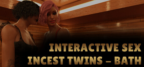 Interactive Sex - Incest Twins - Bath banner