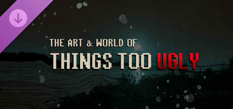 The Art & World of Things Too Ugly banner image