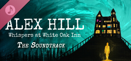 Alex Hill: Whispers at White Oak Inn Soundtrack banner image