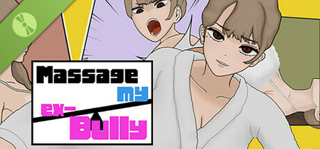 MASSAGE MY EX-BULLY Demo banner