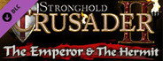 Stronghold Crusader 2: The Emperor and The Hermit