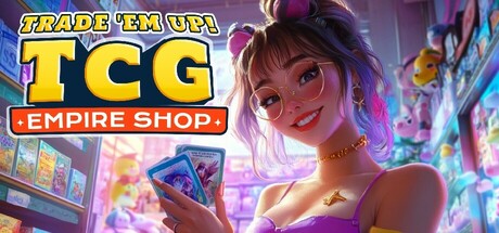 Trade 'Em Up! TCG Empire Shop steam charts