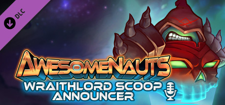 Awesomenauts - Wraithlord Scoop Announcer banner image