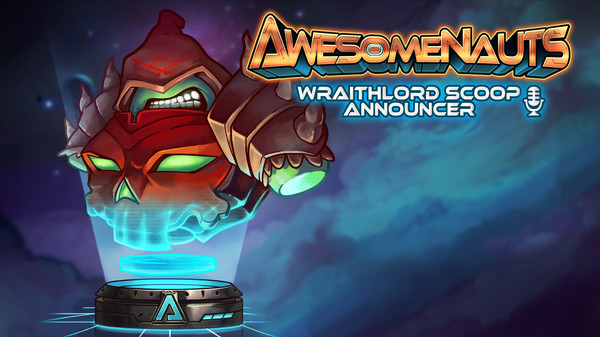 Awesomenauts - Wraithlord Scoop Announcer for steam