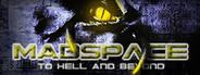 MadSpace: To Hell and Beyond