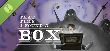 That Time I Found A Box Demo