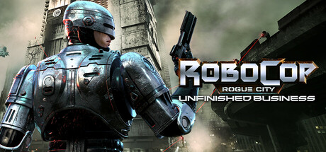 Steam header art for RoboCop: Rogue City - Unfinished Business