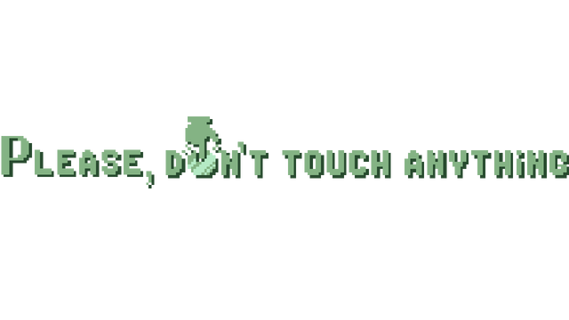 Please, Don't Touch Anything