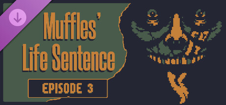 Muffles' Life Sentence EPISODE 3 banner image