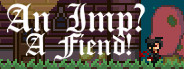 Logo for An Imp? A Fiend!