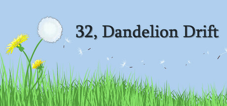 32, Dandelion Drift