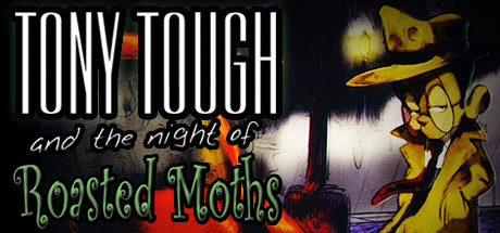 Tony Tough and the Night of Roasted Moths header image