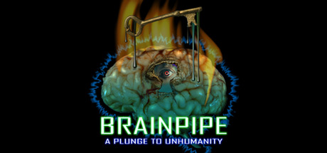 BRAINPIPE: A Plunge to Unhumanity header image