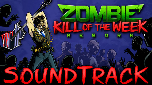 Zombie Kill of the Week - Reborn Soundtrack for steam Zombie Kill of the Week - Reborn Soundtrack for steam