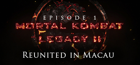 Mortal Kombat: Legacy II: Reunited in Macau banner image