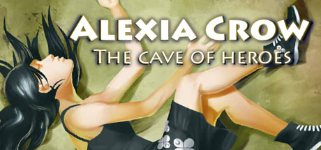 Alexia Crow and the Cave of Heroes Cover Image