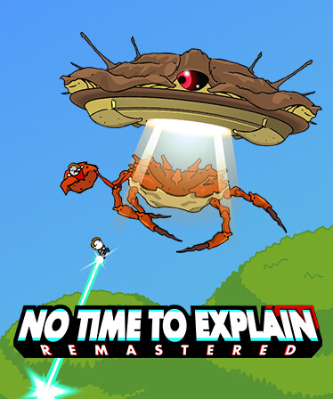 No Time To Explain Remastered