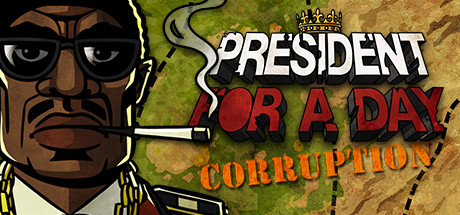 President for a Day - Corruption header image