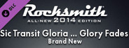 Rocksmith ® 2014 – Brand New - “Sic Transit Gloria... Glory Fades”