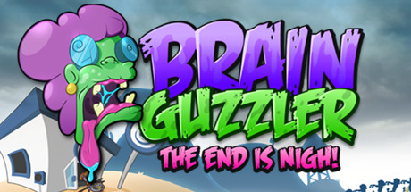Brain Guzzler: The End Is Nigh