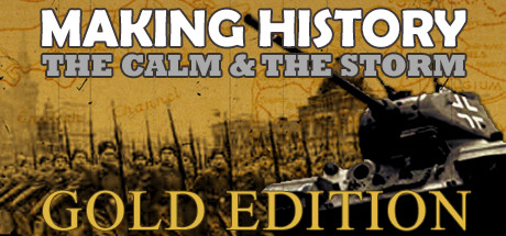 Making History: The Calm and the Storm Gold Edition Cover Image