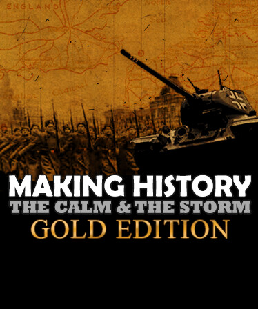 Making History: The Calm and the Storm Gold Edition