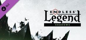 ENDLESS™ Legend - Shadows