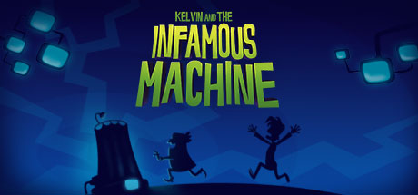 Kelvin and the Infamous Machine header image