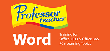 Professor Teaches® Word 2013 & 365 banner image