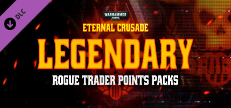 Warhammer 40,000: Eternal Crusade - Legendary Rogue Trader Points Pack banner