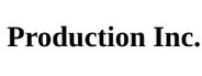 Production Inc.