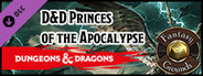 Fantasy Grounds - D&D Princes of the Apocalypse