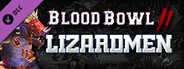 Blood Bowl 2 - Lizardmen