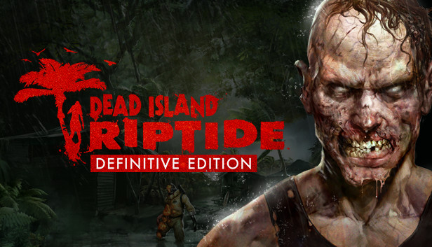 Buy Dead Island: Riptide Definitive Edition