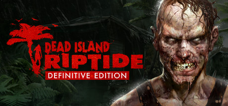 Header image for the game Dead Island Riptide Definitive Edition