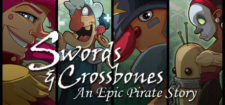 Swords & Crossbones: An Epic Pirate Story banner