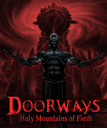 Doorways: Holy Mountains of Flesh