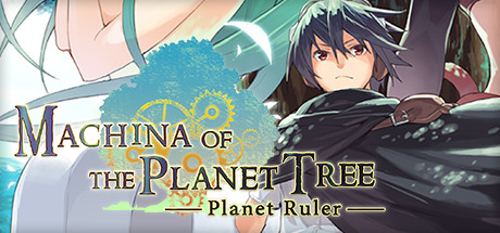 Machina of the Planet Tree -Planet Ruler- header image